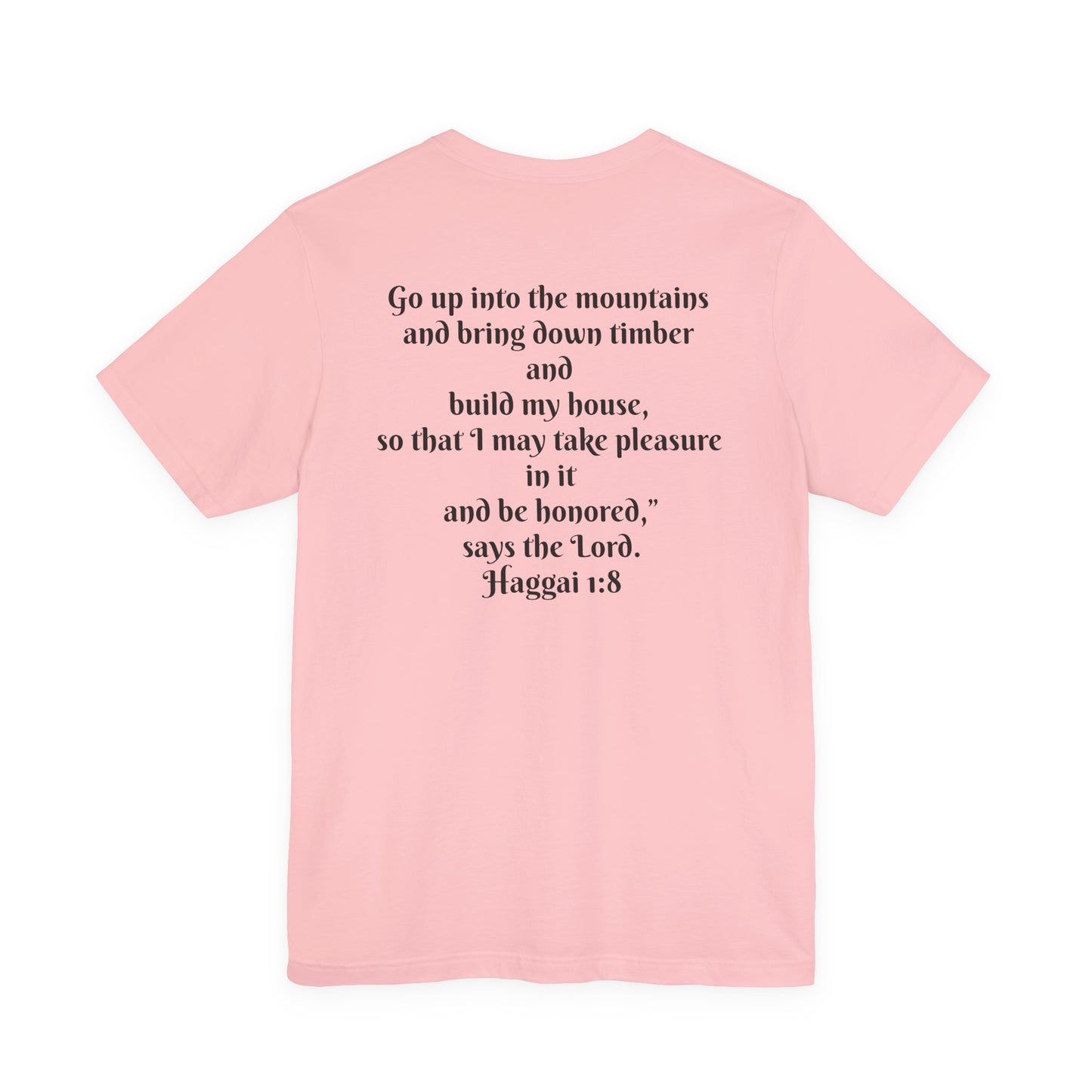 Inspirational T-Shirt - Haggai 1:8