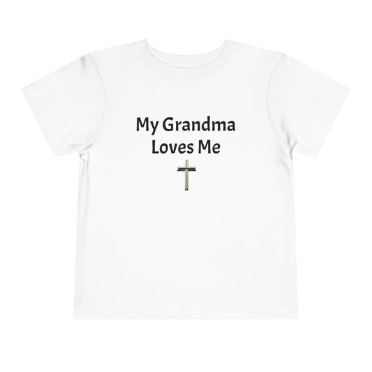 My Grandma Loves Me Toddler Tee - Cute Christian Gift for Kids