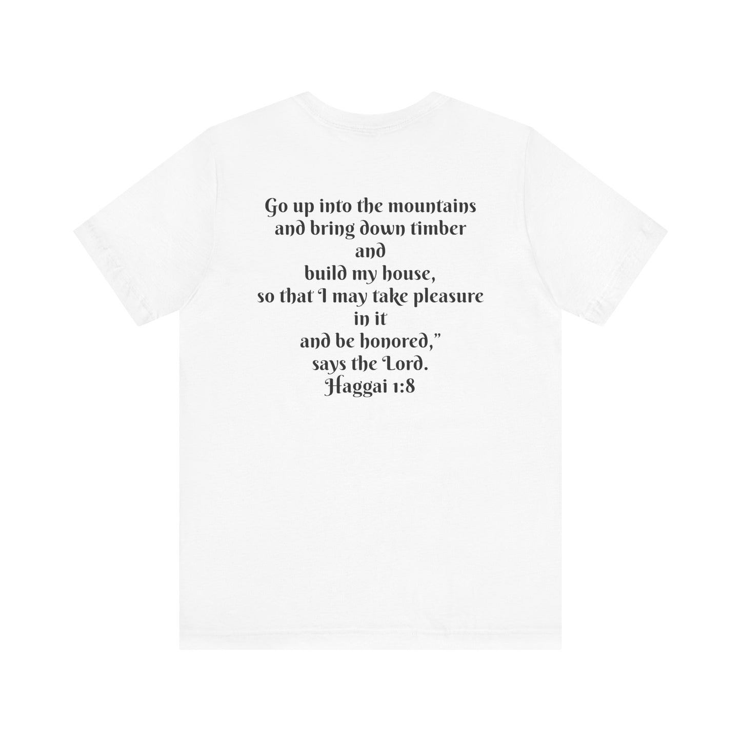 Inspirational T-Shirt - Haggai 1:8