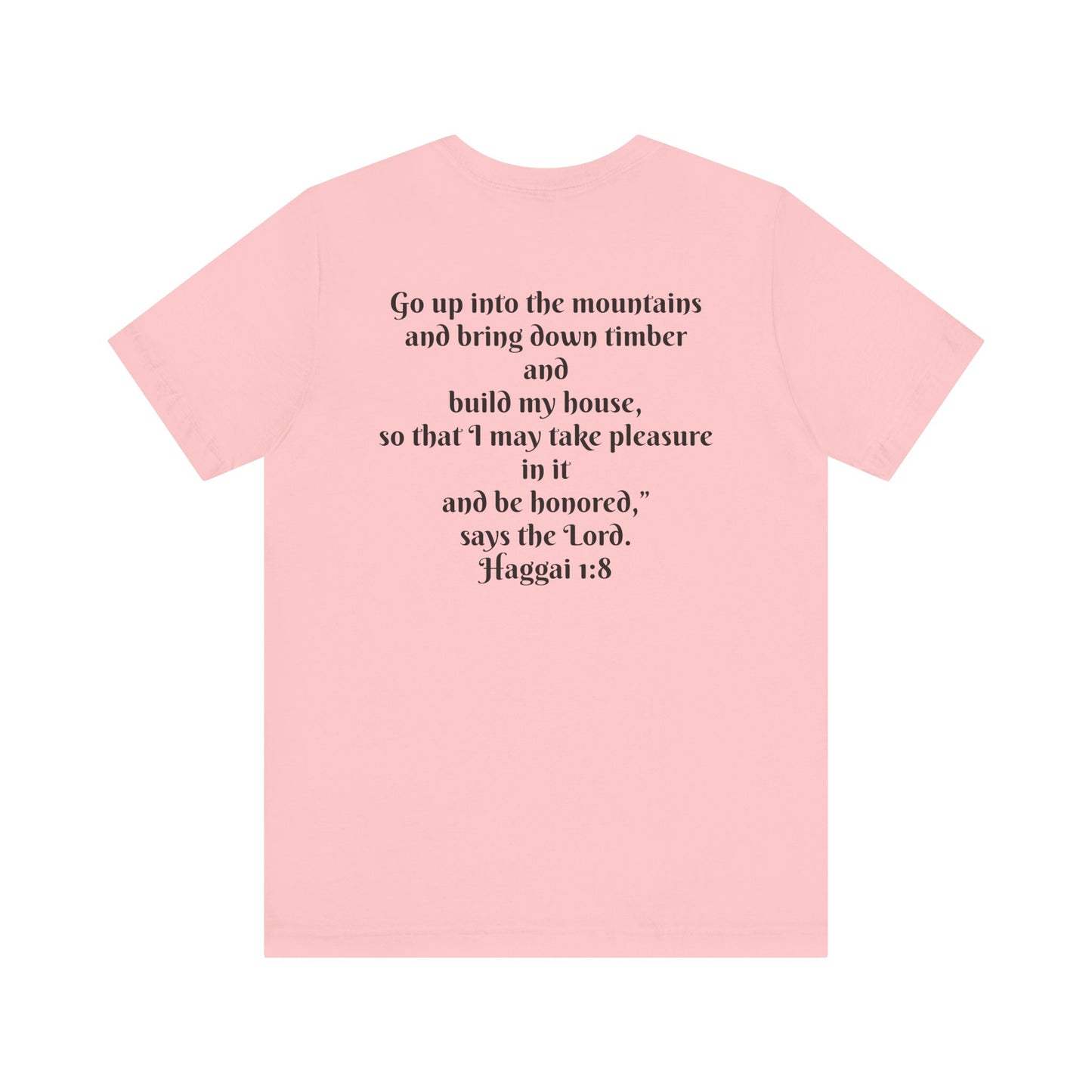 Inspirational T-Shirt - Haggai 1:8