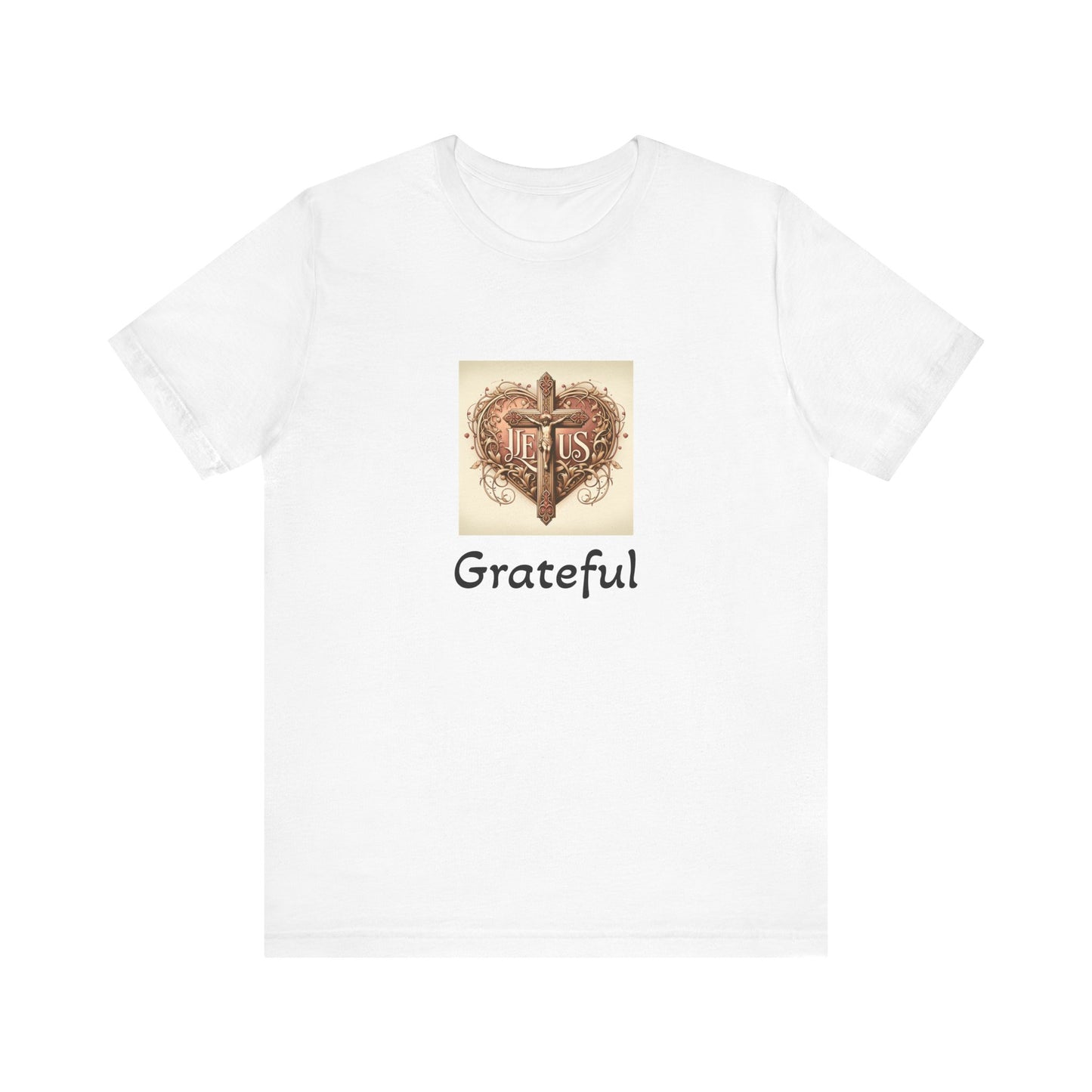 Unisex Jersey Short Sleeve T- Shirt, Grateful