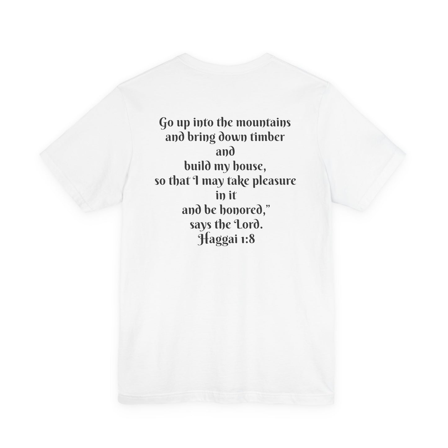 Inspirational T-Shirt - Haggai 1:8