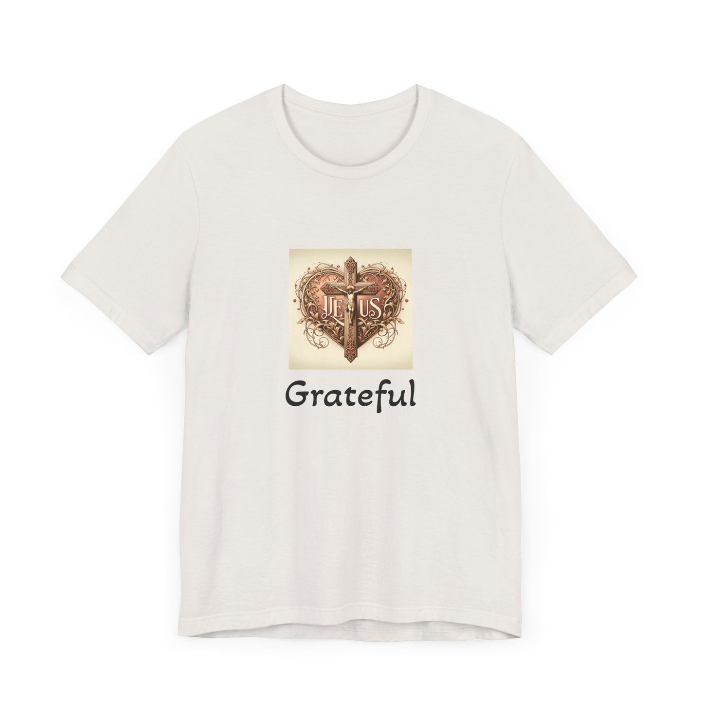 Unisex Jersey Short Sleeve T- Shirt, Grateful