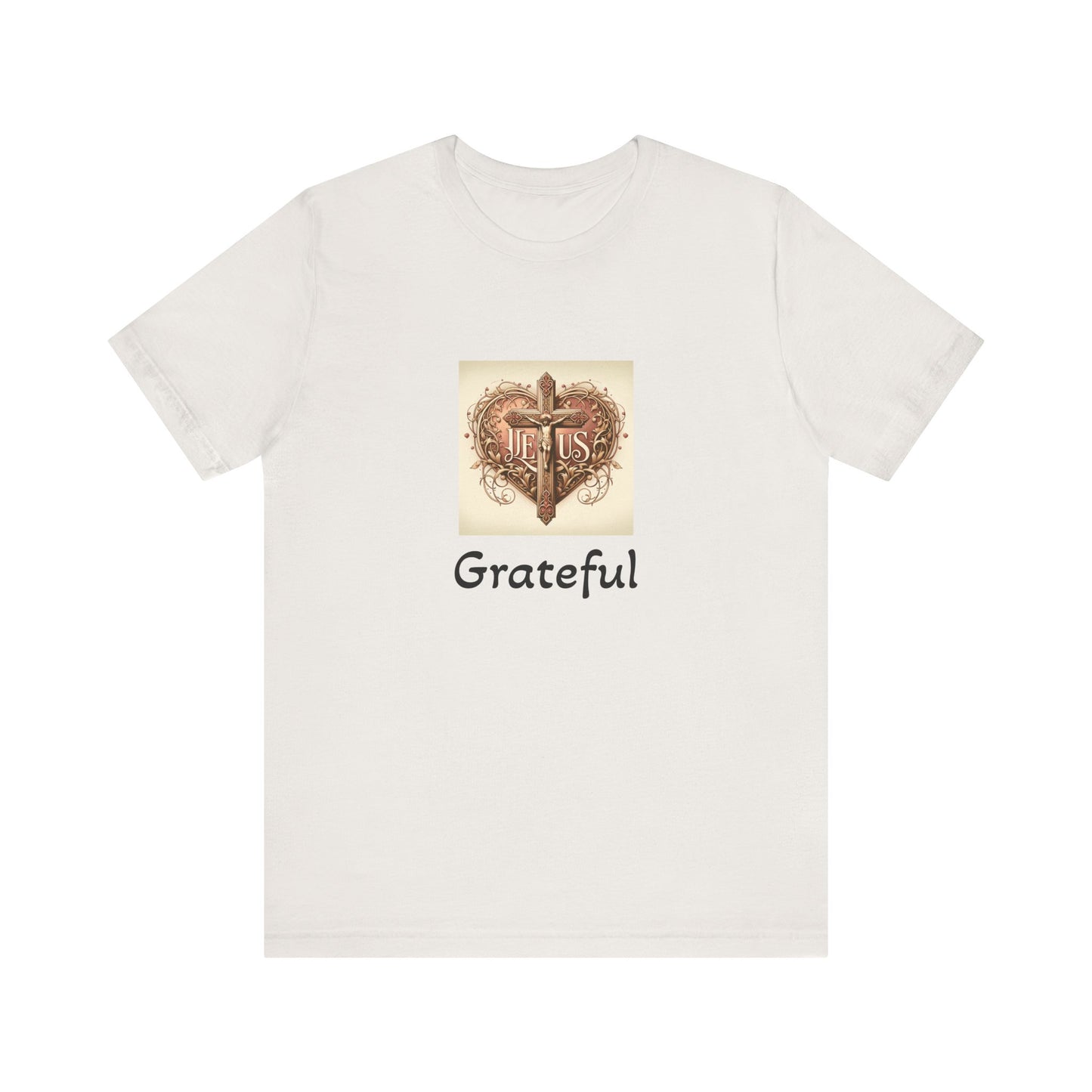 Unisex Jersey Short Sleeve T- Shirt, Grateful