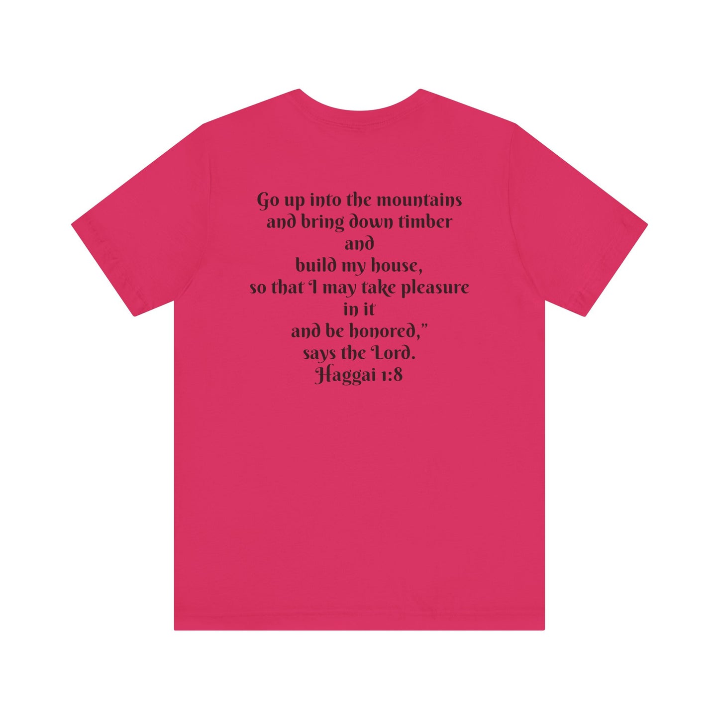 Inspirational T-Shirt - Haggai 1:8