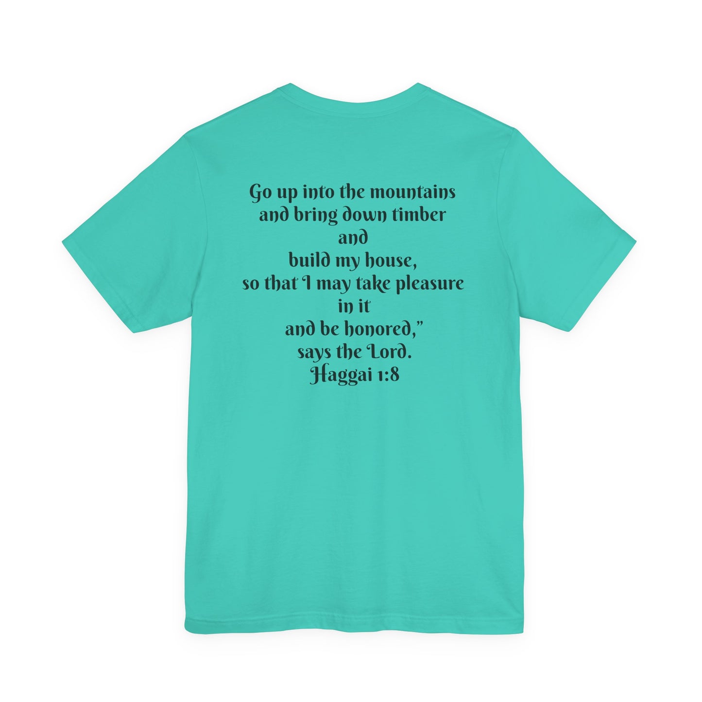 Inspirational T-Shirt - Haggai 1:8