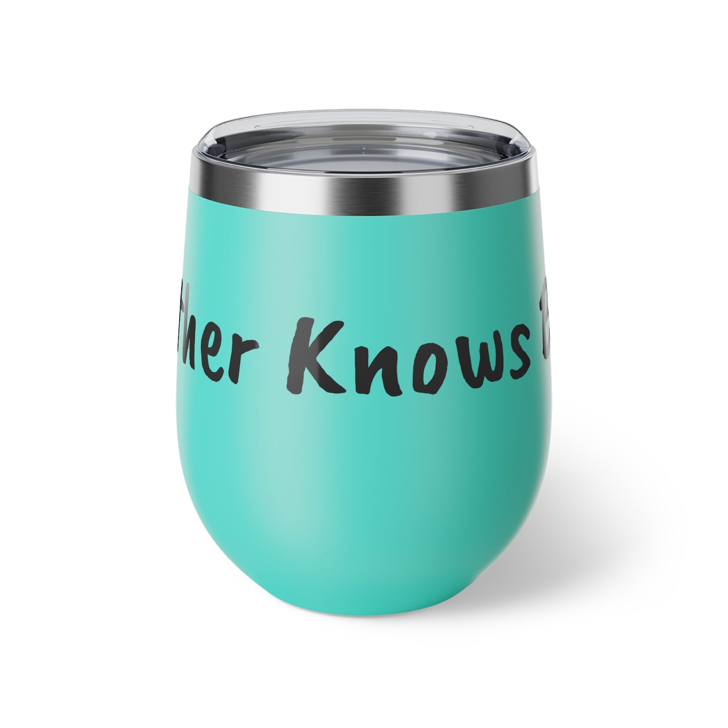 Insulated Coffee Cup - "Mother Knows Best"