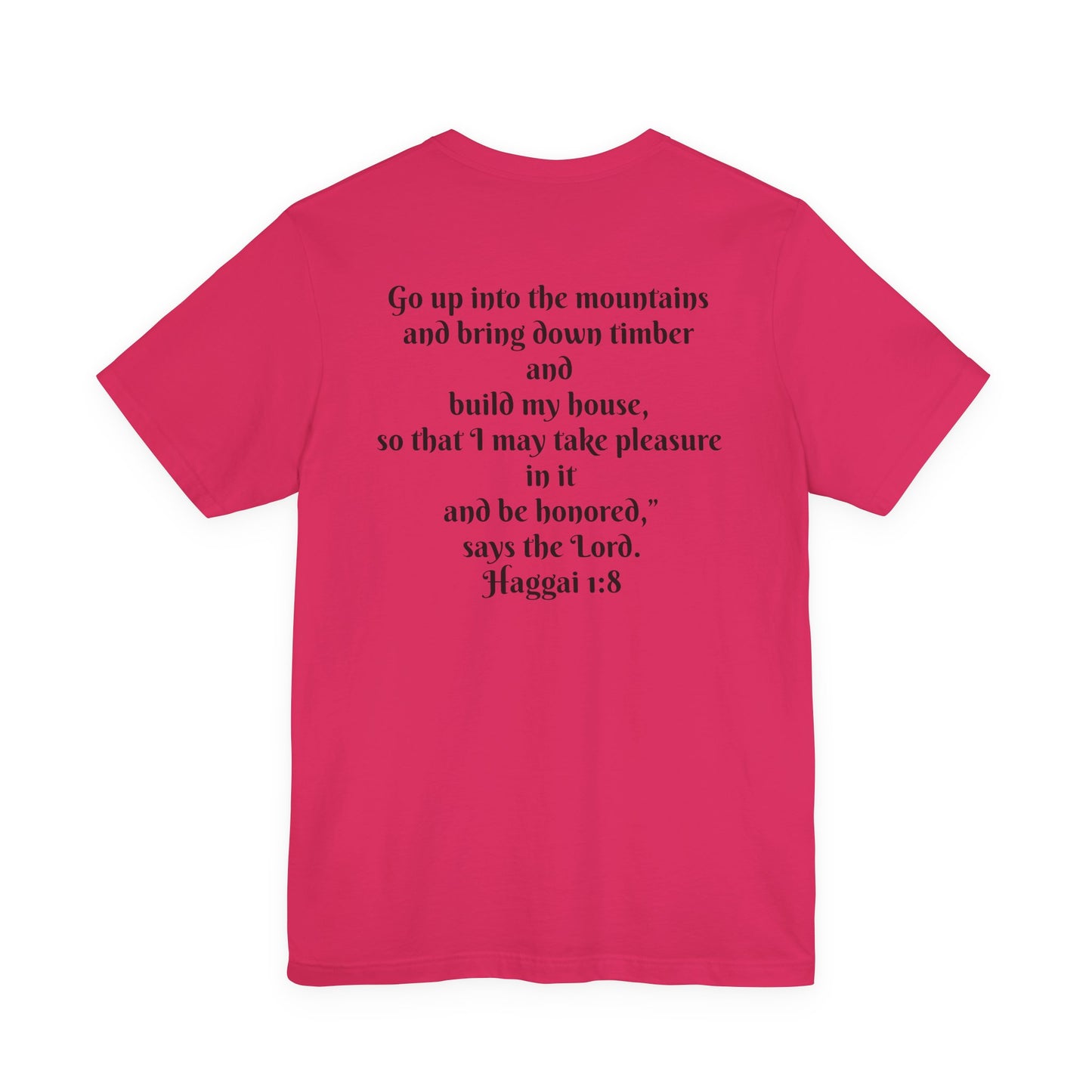 Inspirational T-Shirt - Haggai 1:8